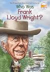 Who Was Frank Lloyd Wright?