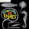 Curious About Fishes (Smithsonian)