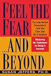 Feel the Fear and Beyond: Mastering the Techniques for Doing It Anyway