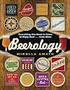 Beerology: Everything You Need to Know to Enjoy Beer...Even More