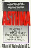 Asthma: The Complete Guide to Self-Management of Asthma and Allergies for Patients and Their Families