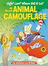 High? Low? Where Did It Go? All About Animal Camouflage (The Cat in the Hat's Learning Library)