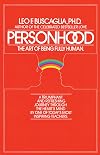 Personhood: The Art of Being Fully Human