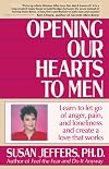 Opening Our Hearts to Men