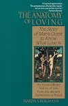 The Anatomy of Loving: The Story of Man's Quest to Know What Love Is