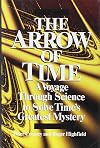 The Arrow of Time: A Voyage Through Science to Solve Time's Greatest Mystery