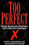 Too Perfect: When Being in Control Gets Out of Control