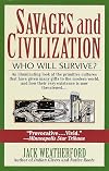 Savages and Civilization: Who Will Survive?