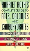 Harriet Roth's Complete Guide to Fats, Calories, and Cholesterol (Signet)