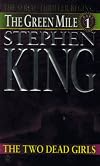The Green Mile Book 1: The Two Dead Girls