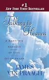 Talking to Heaven: A Medium's Message of Life After Death