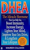 Dhea: The Miracle Hormone That Can Help Boost Immunity Increase Energy Lighten your Mo