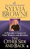 The Other Side and Back: A Psychic's Guide to Our World and Beyond