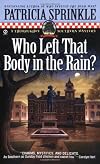Who Left That Body in the Rain?