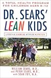 Dr. Sears' L.E.A.N. Kids: A Total Health Program for Children Ages 6-11