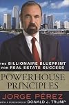 Powerhouse Principles: The Billionaire Blueprint For Real Estate Success
