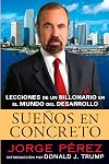 Suenos En Concreto: Lecciones de un billonario en el mundo del desarrollo (Spanish Edition)