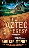 The Aztec Heresy