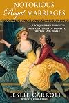 Notorious Royal Marriages: A Juicy Journey Through Nine Centuries of Dynasty, Destiny, and Desire