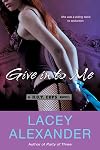Give In To Me: A H.O.T. Cops Novel