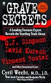 Grave Secrets: Leading Forensic Expert Reveals Startling Truth abt O J Simpson David Koresh Vin