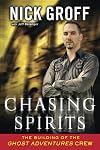Chasing Spirits: The Building of the "Ghost Adventures" Crew