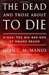 The Dead and Those About to Die: D-Day: The Big Red One at Omaha Beach