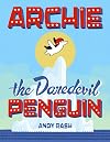 Archie the Daredevil Penguin