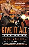 Give It All: A Desert Dogs Novel