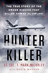 Hunter Killer: The True Story of the Drone Mission That Killed Anwar al-Awlaki