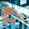 From Here to There: The Story of How We Transport Ourselves and Everything Else (Smithsonian: Invention & Impact)