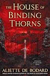 The House of Binding Thorns