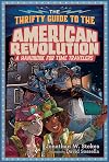 The Thrifty Guide to the American Revolution (The Thrifty Guides)