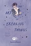 The Art of Breaking Things