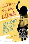 Lifting as We Climb: Black Women's Battle for the Ballot Box