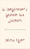 A Beginner's Guide to Japan: Observations and Provocations