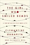 The Girl Who Smiled Beads: A Story of War and What Comes After