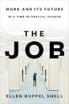 The Job: Work and Its Future in a Time of Radical Change