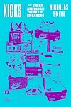 Kicks: The Great American Story of Sneakers