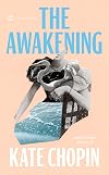 The Awakening and Selected Stories of Kate Chopin (Signet Classics)