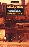 Ragged Dick: Street Life in New York with the Boot-Blacks
