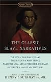 The Classic Slave Narratives
