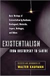 Existentialism from Dostoevsky to Sartre