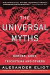 The Universal Myths: Heroes, Gods, Tricksters, and Others (Meridian)