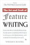 The Art and Craft of Feature Writing: Based on The Wall Street Journal Guide