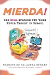 Mierda!: The Real Spanish You Were Never Taught in School