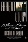 Fragile Glory: A Portrait of France and the French