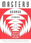 Mastery: The Keys to Success and Long-Term Fulfillment