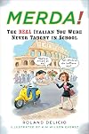 Merda!: The Real Italian You Were Never Taught in School