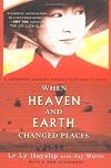 When Heaven and Earth Changed Places: A Vietnamese Woman's Journey from War to Peace